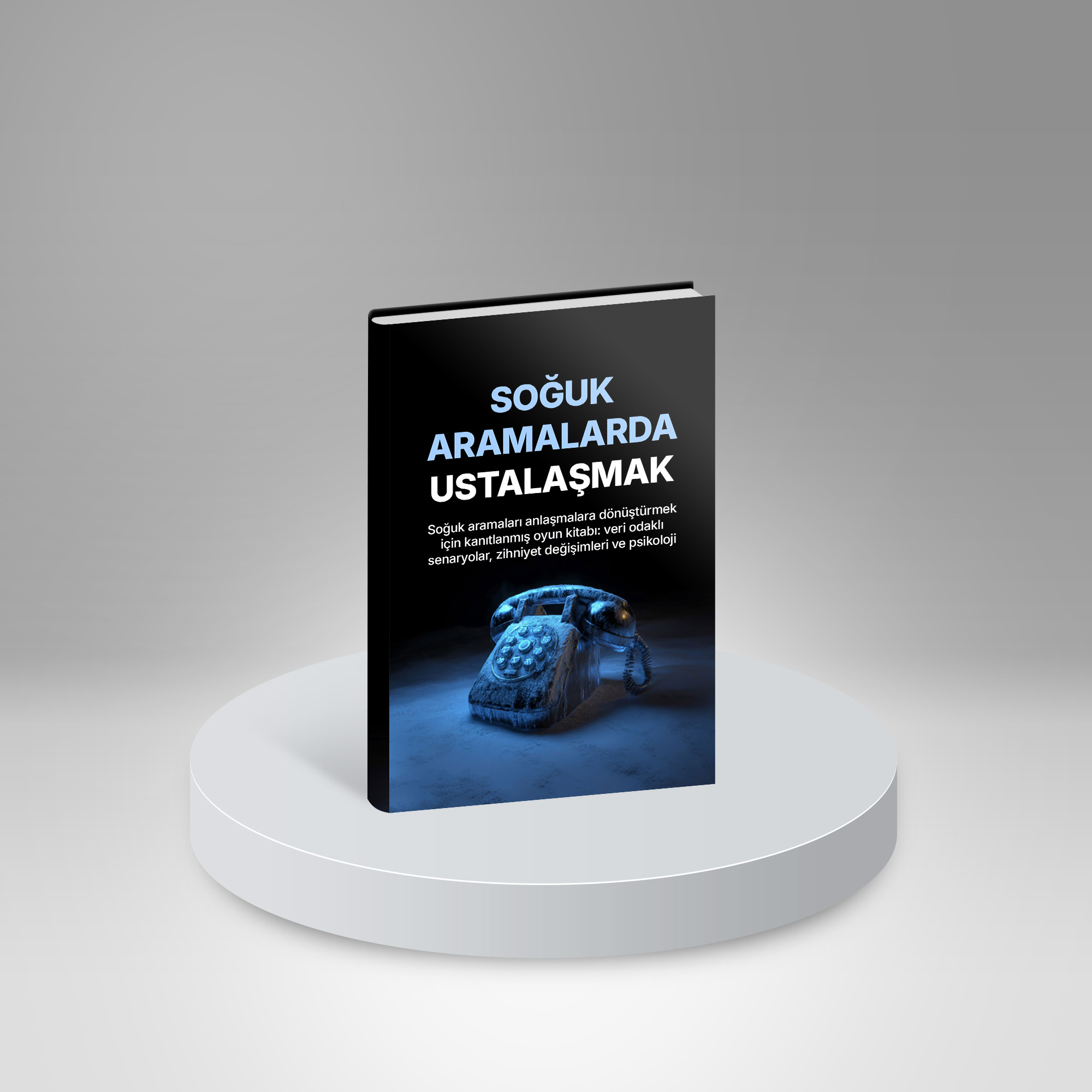 Soğuk Aramalarda Ustalaşmak
