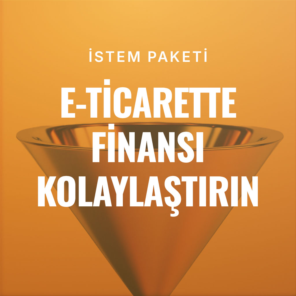E-Ticarette Finansı Kolaylaştırın