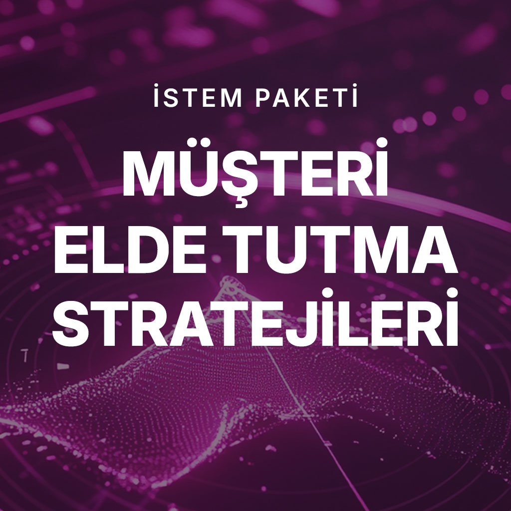 Müşteri Elde Tutma Stratejileri