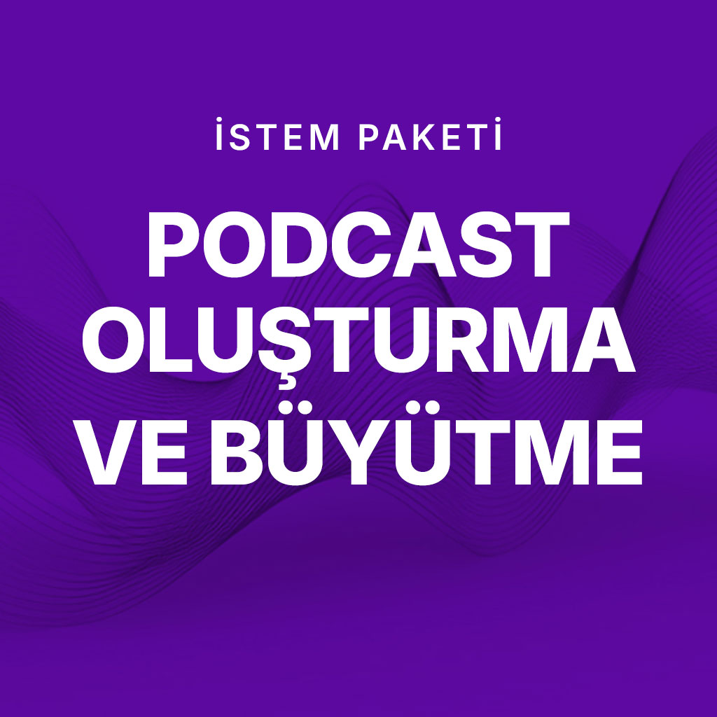Podcast Oluşturma Ve Büyütme
