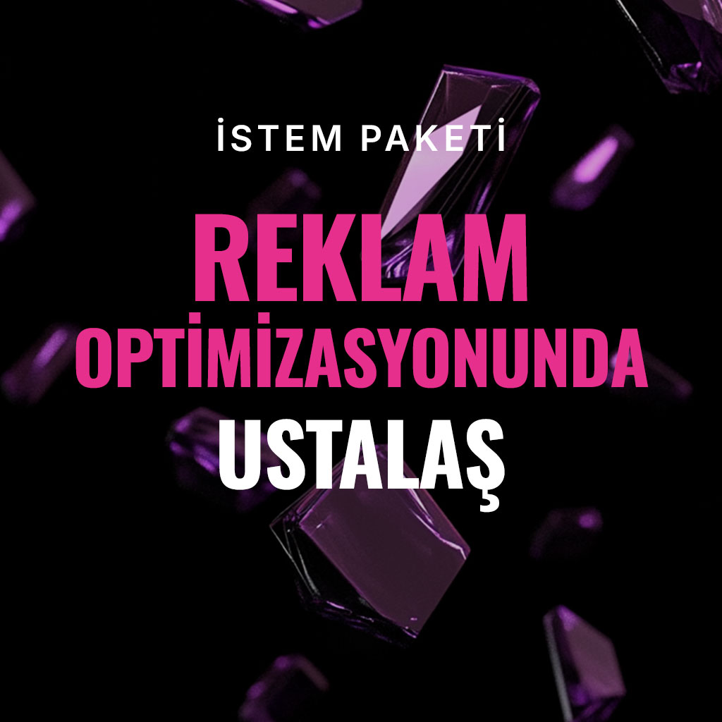 Reklam Optimizasyonunda Ustalaş