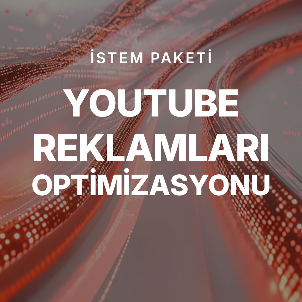 Youtube Reklamları Optimizasyonu