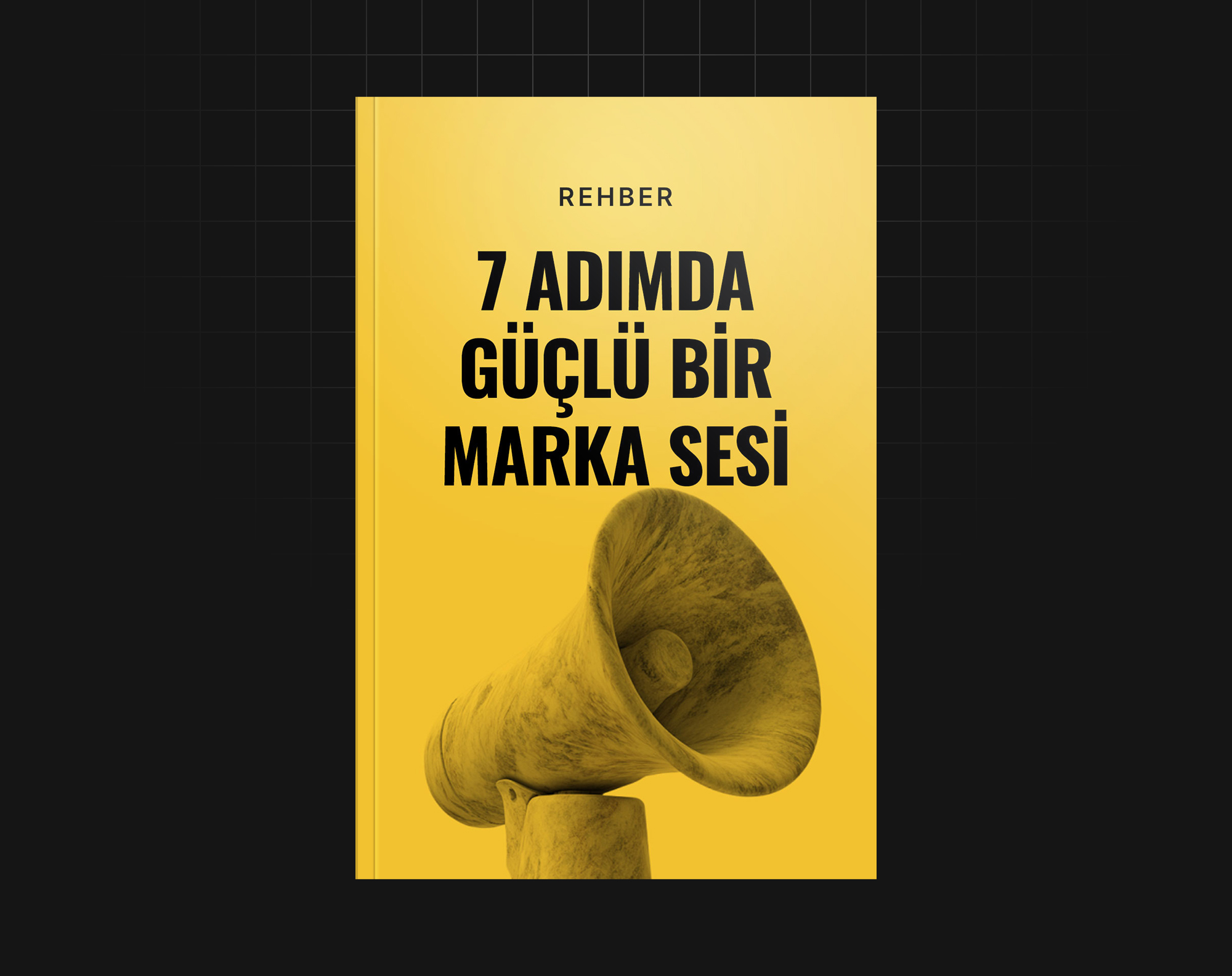 7 Adımda Güçlü Bir Marka Sesi - UCRETSİZ