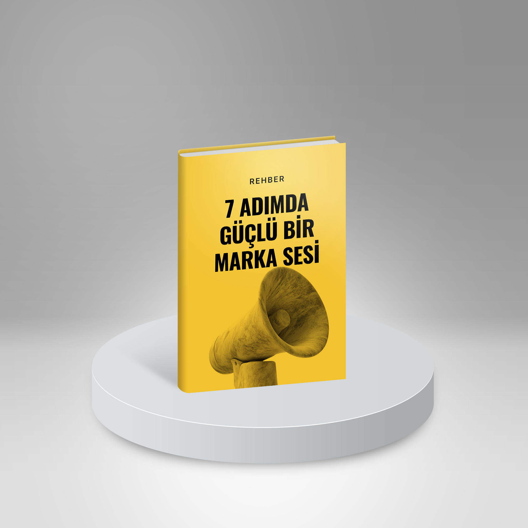 7 Adımda Güçlü Bir Marka Sesi - UCRETSİZ