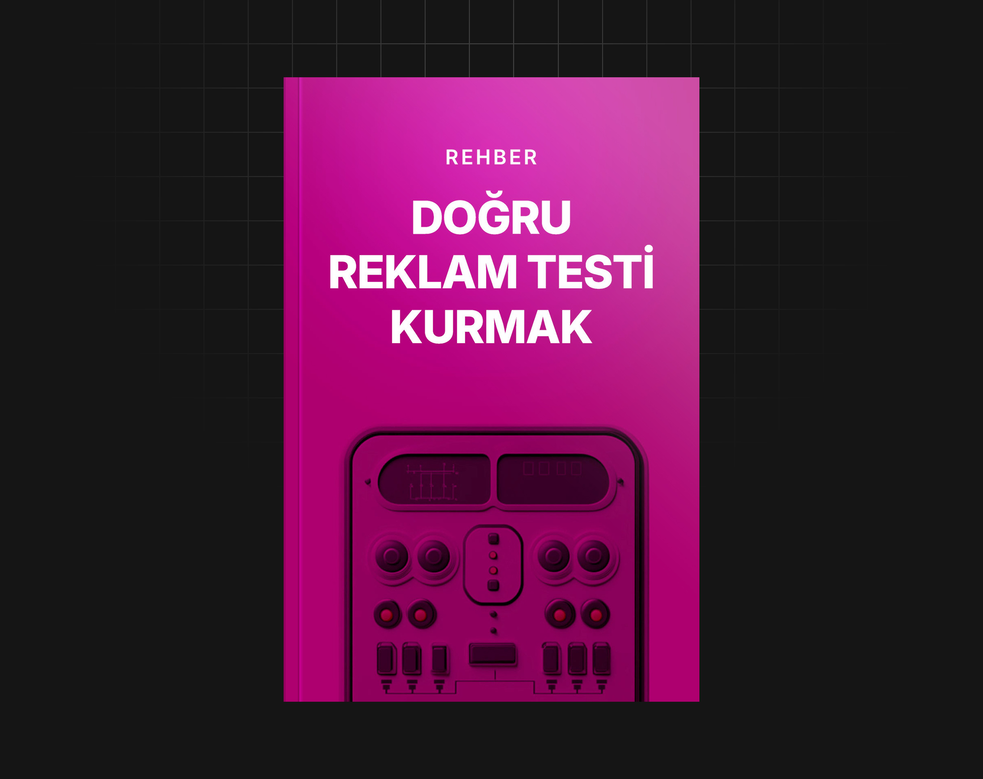 Doğru Reklam Testi Kurmak