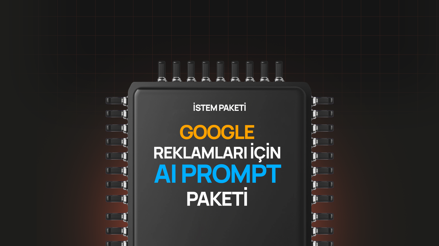 Google Reklamları İçin Ai Prompt Paketi