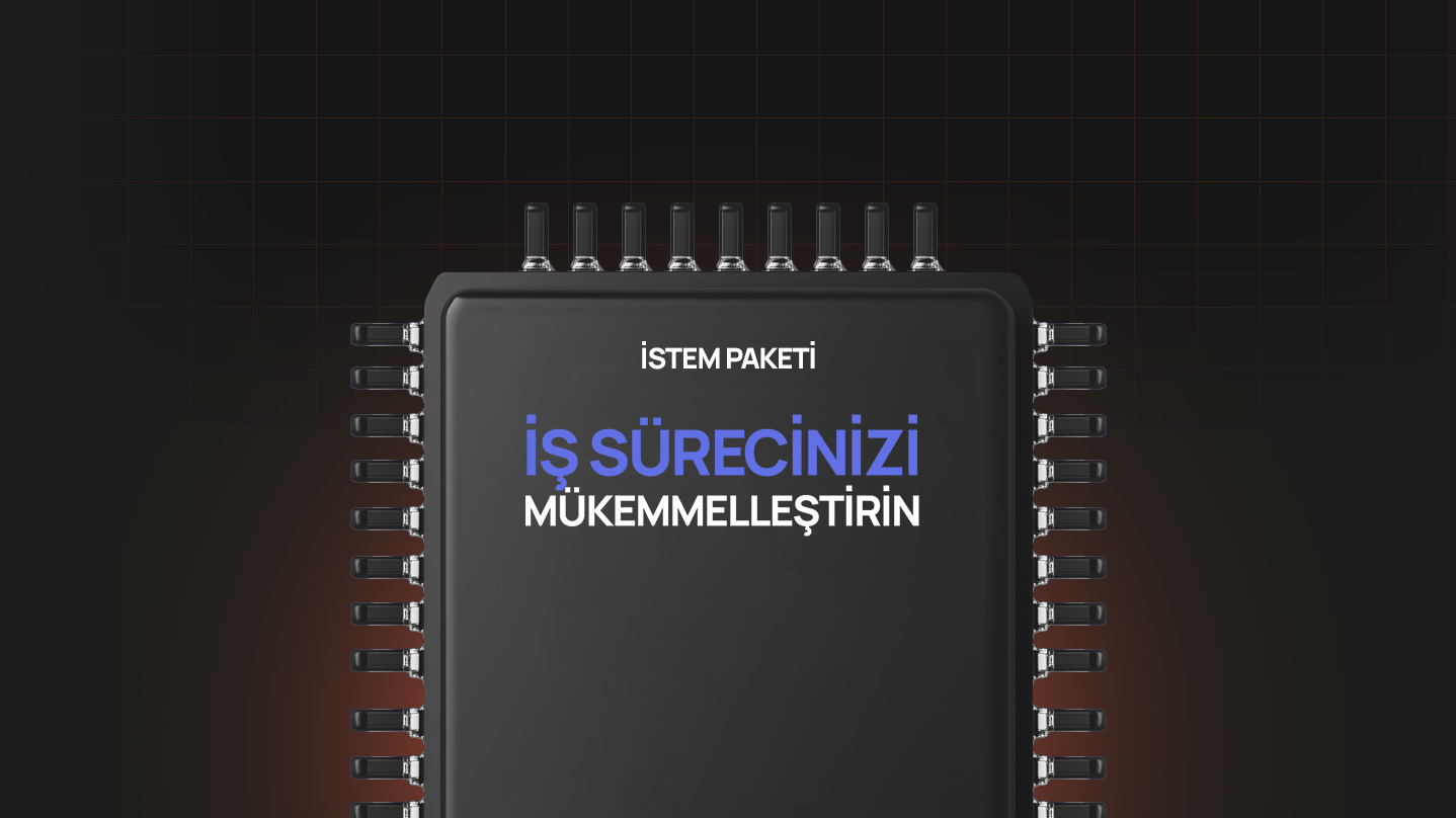 İş Sürecinizi Mükemmelleştirin