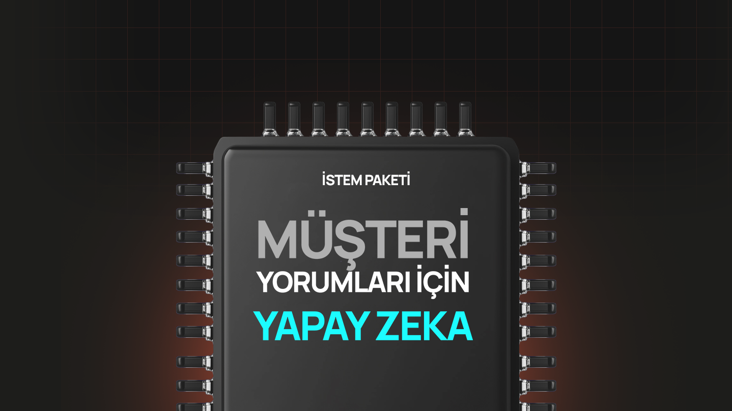 Müşteri Yorumları İçin Yapay Zeka