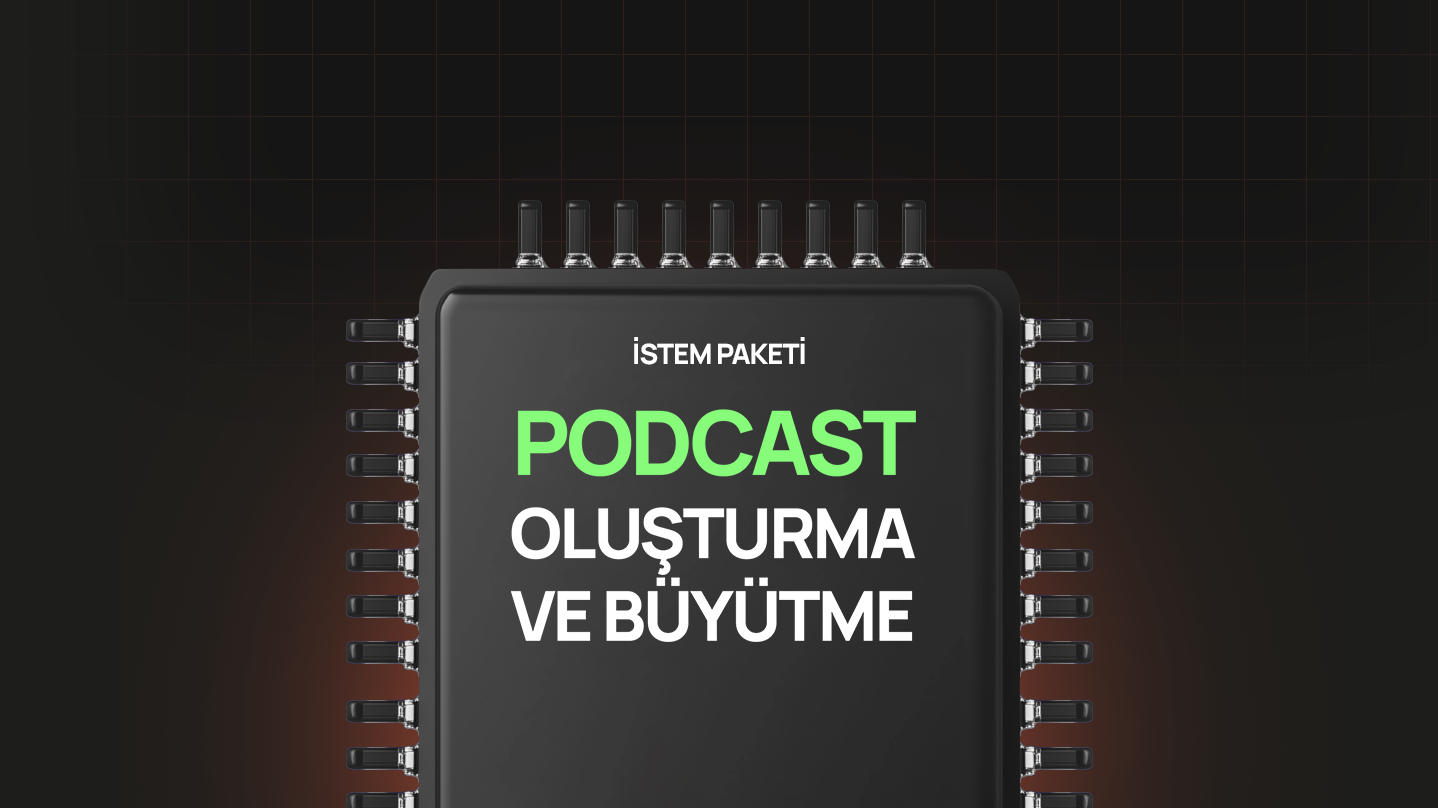 Podcast Oluşturma Ve Büyütme